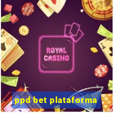 ppd bet plataforma